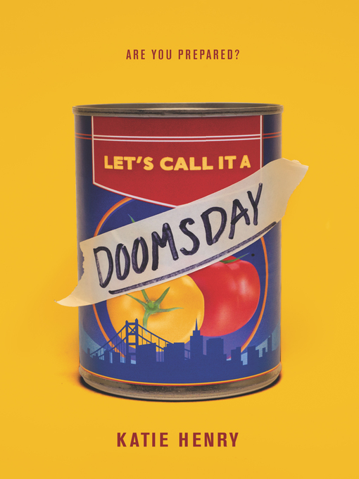 Title details for Let's Call It a Doomsday by Katie Henry - Wait list